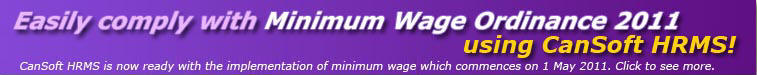 Easily comply with Minimum Wage Ordinance 2011 using CanSoft HRMS! 